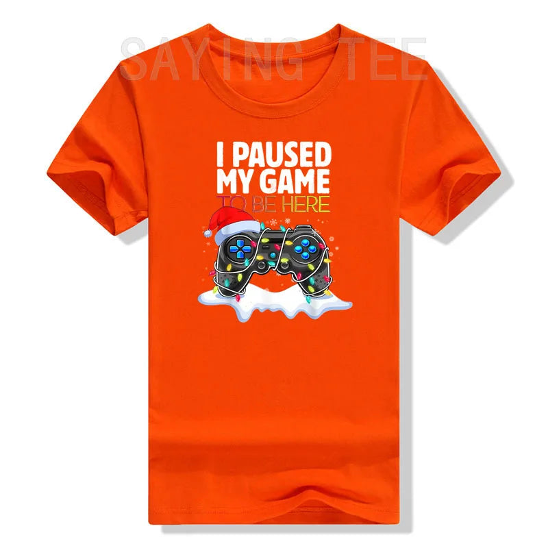 Christmas I Paused My Game To Be Here Funny Sarcastic T-Shirt Gifts Gamer Graphic Tee Tops Gaming Lover Aesthetic Xmas Costume