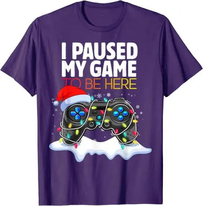 Christmas I Paused My Game To Be Here Funny Sarcastic T-Shirt Gifts Gamer Graphic Tee Tops Gaming Lover Aesthetic Xmas Costume