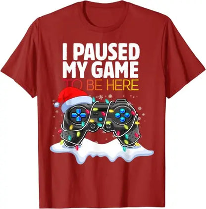 Christmas I Paused My Game To Be Here Funny Sarcastic T-Shirt Gifts Gamer Graphic Tee Tops Gaming Lover Aesthetic Xmas Costume