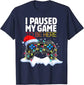 Christmas I Paused My Game To Be Here Funny Sarcastic T-Shirt Gifts Gamer Graphic Tee Tops Gaming Lover Aesthetic Xmas Costume
